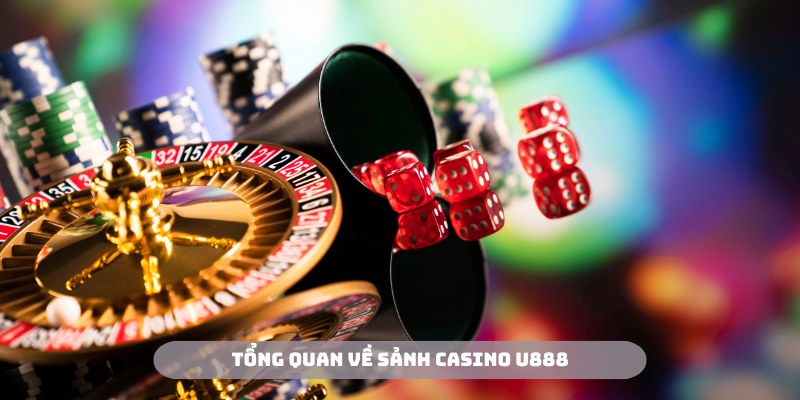 Casino U888 là sân chơi có chất lượng giải trí cao