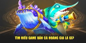 Bắn cá hoàng gia